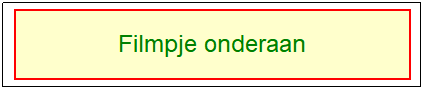 Tekstvak: Filmpje onderaan
