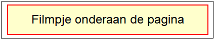 Tekstvak: Filmpje onderaan de pagina
