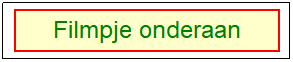 Tekstvak: Filmpje onderaan

